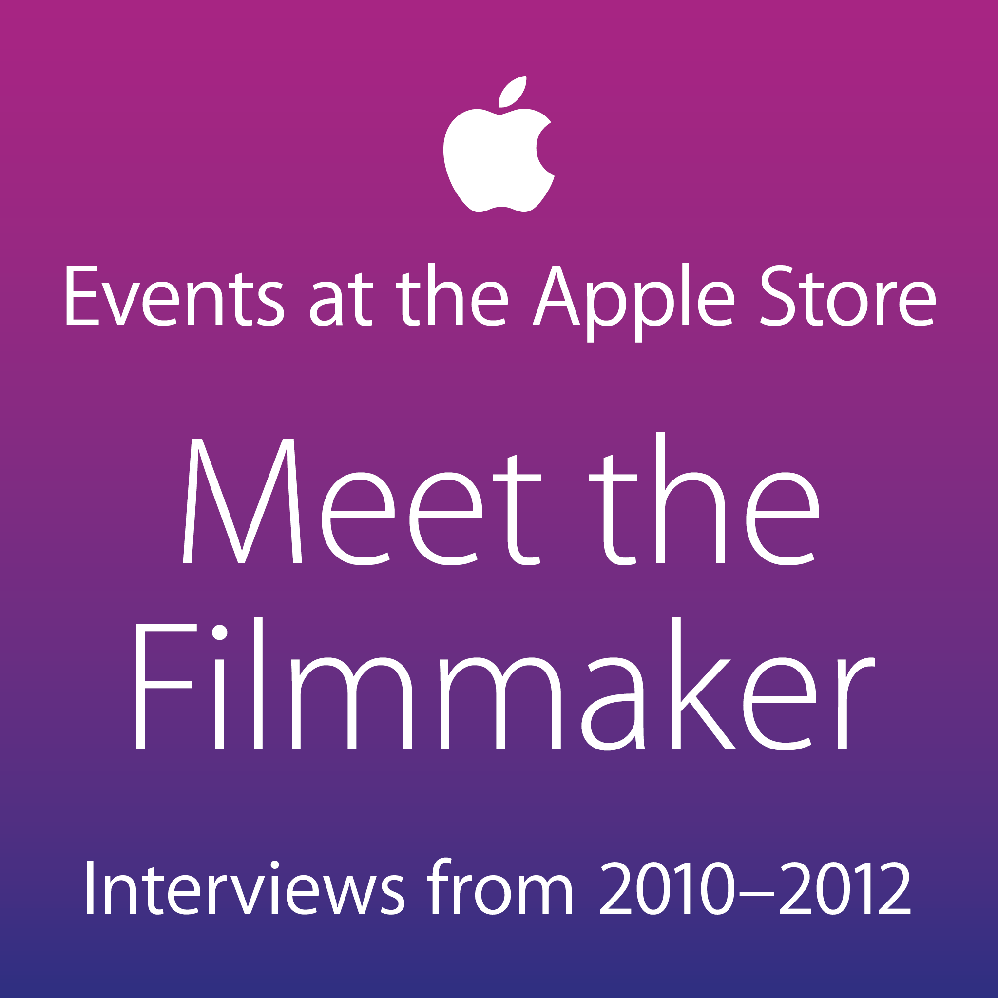 Meet the Filmmaker: Interviews from 20102012