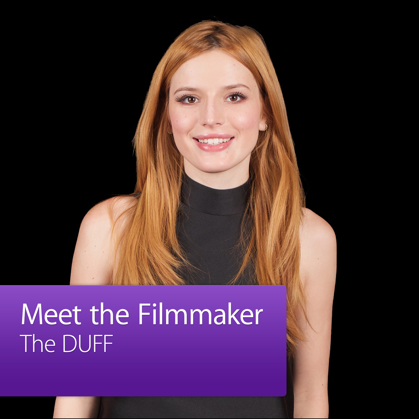 The DUFF: Meet the Filmmaker