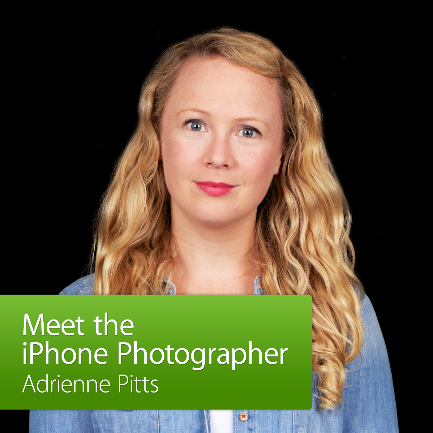 Adrienne Pitts: Meet the iPhone Photographer